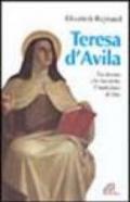 Teresa d'Avila. La donna che ha detto l'indicibile di Dio