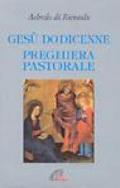 Gesù dodicenne. Preghiera pastorale