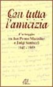 Con tutta l'amicizia. Carteggio tra don Primo Mazzolari e Luigi Santucci 1942-1959