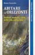 Abitare gli orizzonti. Simboli, modelli e sfide della vita consacrata