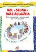 Nel «segno» dell'allegria. Come organizzare e animare giochi per tante occasioni