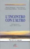 L'incontro con l'altro. Immigrazione, Islam, diritti umani