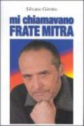 Mi chiamavano Frate Mitra