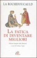 La fatica di diventare migliori