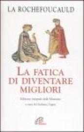 La fatica di diventare migliori