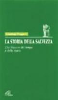 La storia della salvezza. Dio Signore del tempo e della storia