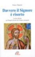 Davvero il Signore è risorto. Lectio divina sui vangeli feriali del tempo pasquale