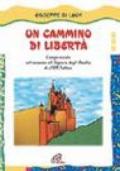 Un cammino di libertà. Campo scuola sul romanzo «Il signore d egli anelli» di J. R. R. Tolkien