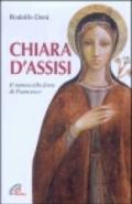 Chiara d'Assisi. Il ramoscello forte di Francesco