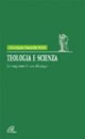 Teologia e scienza. Le ragioni di un dialogo