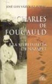 Charles de Foucauld e la spiritualità di Nazaret