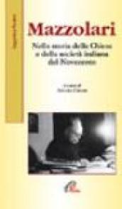 Mazzolari. Nella storia della Chiesa e della società italiana del Novecento