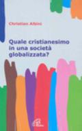 Quale cristianesimo in una società globalizzata?