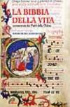 La Bibbia della vita. Commentata dai padri della Chiesa. Miniature del XV-XVI secolo