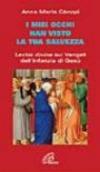 I miei occhi hanno visto la tua salvezza. Lectio divina sui vangeli dell'infanzia di Gesù