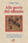 Alle porte del silenzio. Scrittura e rivelazione nella tradizione ebraica