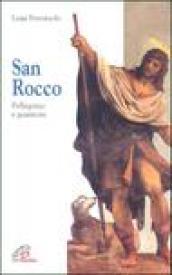 San Rocco. Pellegrino e guaritore