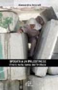 Sposata a un palestinese. Vivere nella terra dell'Intifada