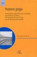 Pastores gregis. Esortazione apostolica post-sinodale sul Vescovo servitore del Vangelo di Gesù Cristo per la speranza nel mondo
