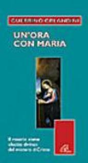 Un'ora con Maria. Il rosario come «lectio divina» del mistero di Cristo