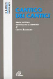 Cantico dei cantici. Nuova versione, introduzione e commento