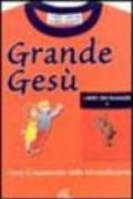 Grande Gesù. Libro dei ragazzi. 1.Verso il sacramento della riconciliazione