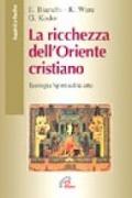 Le ricchezze dell'Oriente cristiano. Teologia, spiritualità, arte