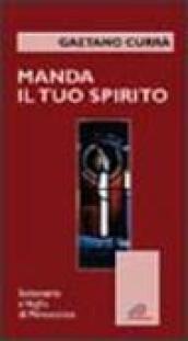 Manda il tuo spirito. Settenario e veglia di Pentecoste