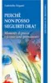 Perché non posso seguirti ora? Momenti di prova e formazione permanente