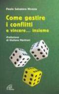 Come gestire i conflitti e vincere... insieme