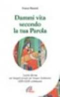 Dammi vita secondo la tua parola. Lectio divina sui Vangeli feriali del Tempo Ordinario