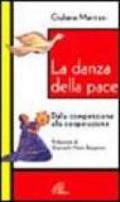 La danza della pace. Dalla competizione alla cooperazione