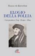 Elogio della follia. Corrispondenza Dorp-Erasmo-Moro