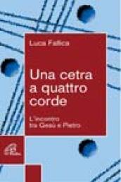 Una cetra a quattro corde. L'incontro tra Gesù e Pietro