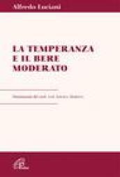 La temperanza e il bere moderato