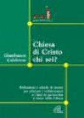 Chiesa di Cristo chi sei? Riflessioni e schede di lavoro per educare i collaboratori e i laici in parrocchia al senso della Chiesa