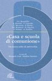 Casa e scuola di comunione. Un nuovo volto di parrocchia