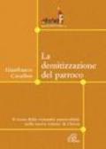 Le demitizzazione del parroco. Il ruolo della comunità parrocchiale nella nuova visione di Chiesa