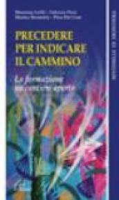 Precedere per indicare il cammino. La formazione un cantiere aperto