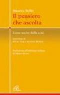 Il pensiero che ascolta. Come uscire dalla crisi