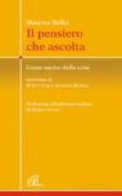 Il pensiero che ascolta. Come uscire dalla crisi