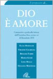 Dio è amore. Commento e guida alla lettura dell'enciclica «Deus caritas est» di Benedetto XVI