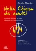 Nella Chiesa da adulti. I giovani dai 18 ai 30 anni chiedono la confermazione