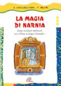 La magia di Narnia. Campo-scuola per adolescenti con il «leone, la strega e l'armadio»