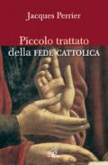 Piccolo trattato della fede cattolica