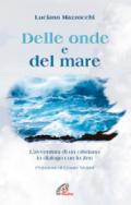 Delle onde e del mare. L'avventura di un cristiano in dialogo con lo zen