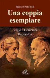 Una coppia esemplare. Sergio e Domenica Bernardini