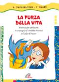 La forza della vita. Itinerario per adolescenti in compagnia di «Harry Potter e il calice di fuoco»