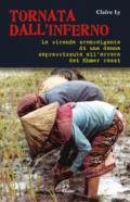 Tornata dall'inferno. La vicenda sconvolgente di una donna sopravvissuta all'orrore dei Khmer rossi