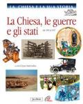 La Chiesa e la sua storia. La Chiesa, le guerre, gli Stati. Dal 1850 al 1917